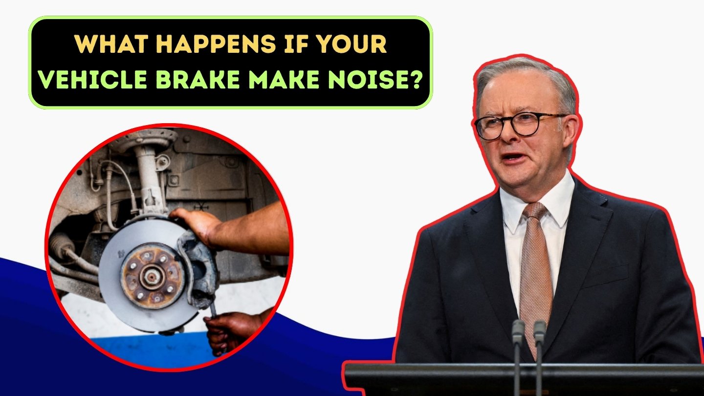 Vehicle Brake Make Noise