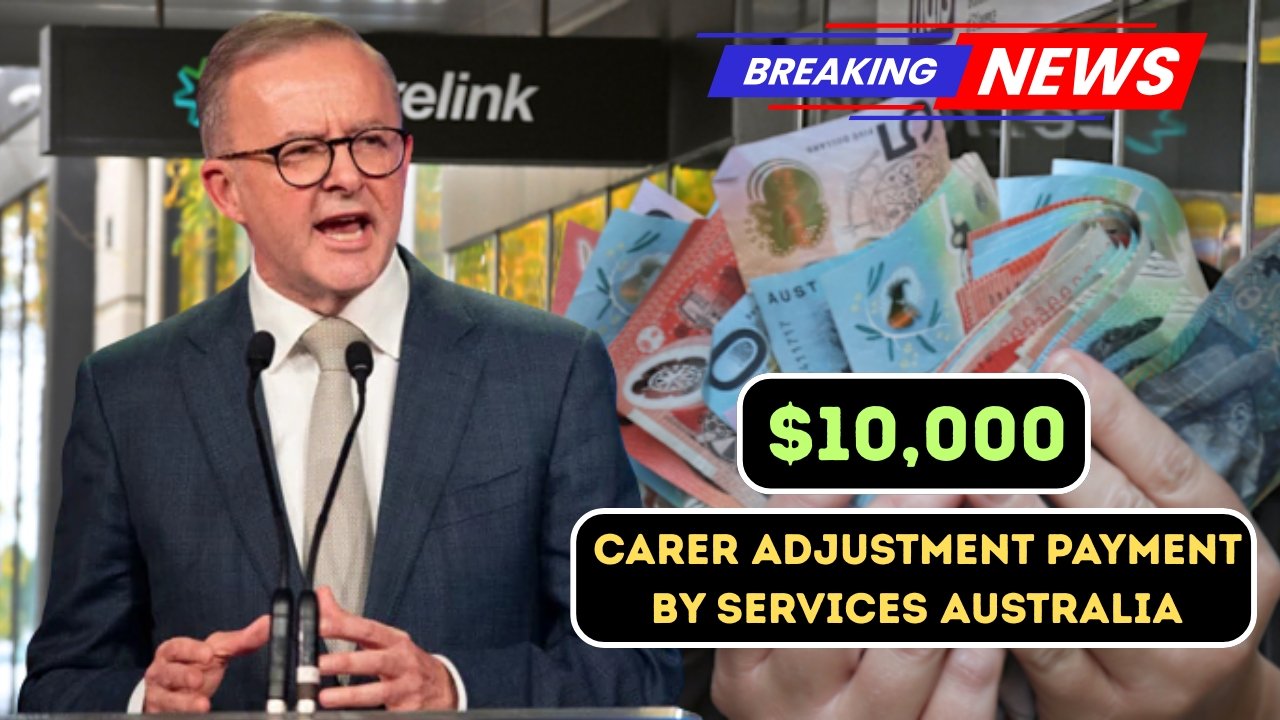 $10,000 Carer Adjustment